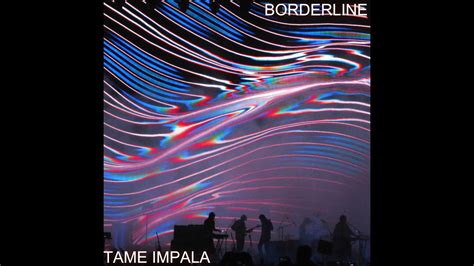 Tame Impala Borderline Wallpaper : Tame Impala - Borderline - DRUM COVER - YouTube : chorus we ...