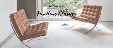 10 Timeless Furniture Classics that Never Go Out of Style