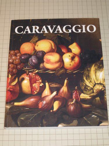 Caravaggio: Still Life with Fruit on a Stone Ledge by Spike, John T et al.: (2010) | ANARTIST