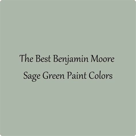 9 Best Benjamin Moore Sage Green Paint Colors