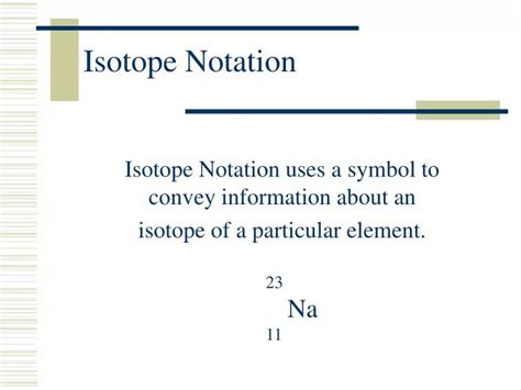 PPT - Isotope Notation PowerPoint Presentation, free download - ID:818639