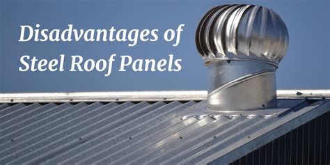 The Advantages and Disadvantages of Steel Roof Panels