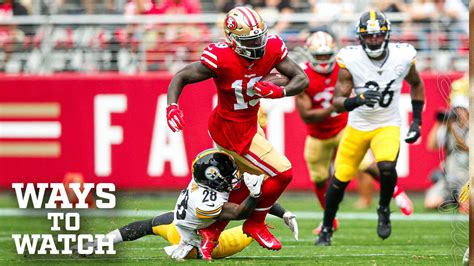 Ways to Watch and Listen: San Francisco 49ers vs. Pittsburgh Steelers (Week 1)