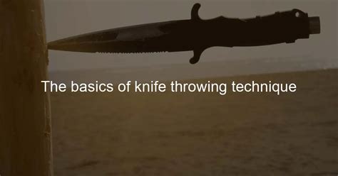 The Basics Of Knife Throwing Technique - BoomKnives