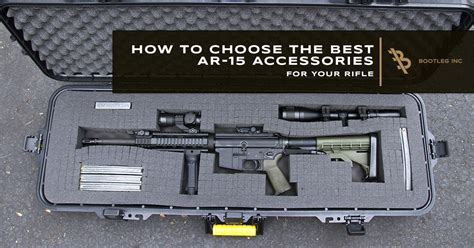 What To Consider When Choosing AR-15 Accessories | Bootleg Inc