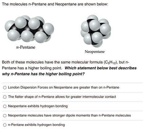 SOLVED: The molecules n-Pentane and Neopentane are shown below: n-Pentane Neopentane Both of ...