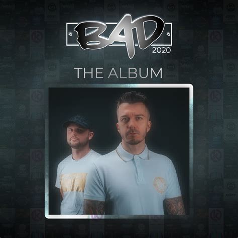 BAD 2020 THE ALBUM - www.bad-behaviour.com