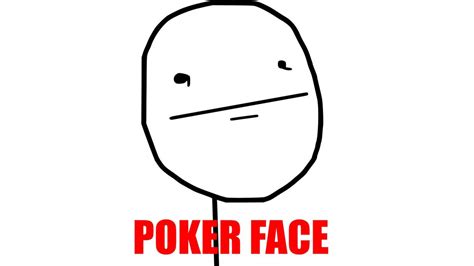 Poker Face (Rage Comics): Image Gallery (List View) | Know Your Meme