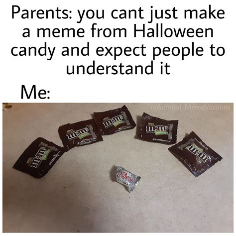 Halloween Candy : r/memes