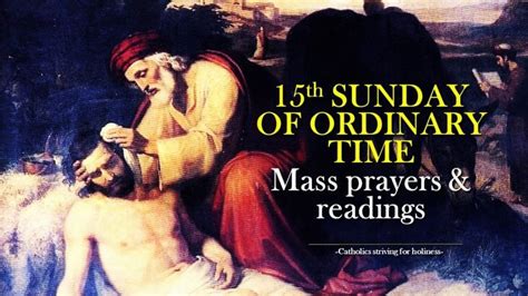 15th Sunday Of Ordinary Time Year C MASS PRAYERS AND READINGS. - Catholics Striving For Holiness