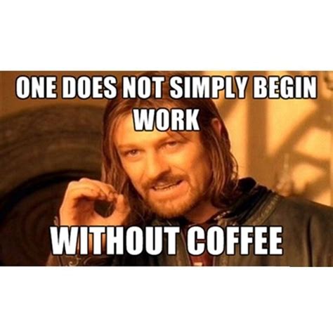 96 Awesome Coffee Meme Pics