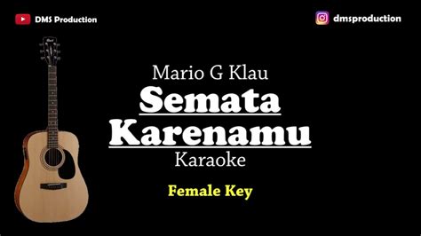 Semata Karenamu - Mario G Klau (Karaoke Akustik Gitar) Female Key | Malam bantu aku 'tuk ...