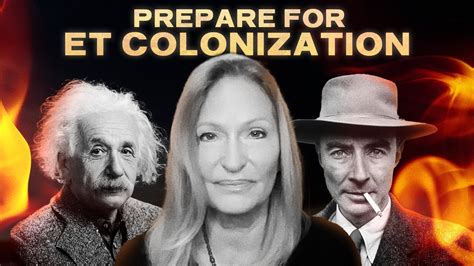 Oppenheimer & Einstein Letter: Prepare for ET Colonization - Regina Meredith