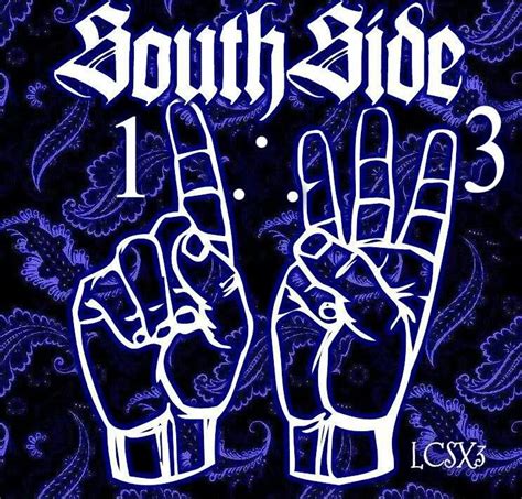 South Side | Sureños 13, Cholo art, Gang signs