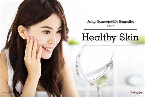 Using Homeopathic Remedies for a Healthy Skin - By Dr. Deepak Najkani | Lybrate