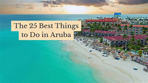 The 25 Best Things to Do in Aruba: Activities, Tours & More