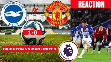 Brighton vs Manchester United 1-0 Live Stream Premier league Football EPL Match utd Score ...