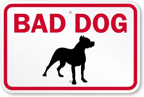 Bad Dog Sign, SKU: K-0130