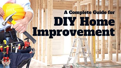 A Complete Guide for DIY Home Improvement