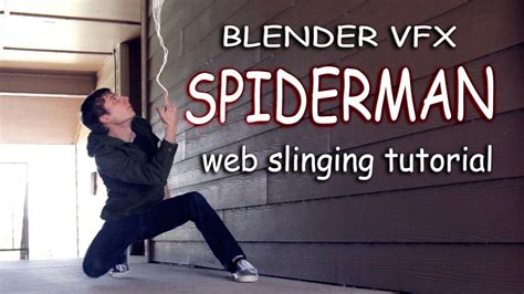 Blender VFX Spider-Man Web Slinging Tutorial - BlenderNation