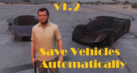 Save And Load Vehicles Automatically - GTA5-Mods.com