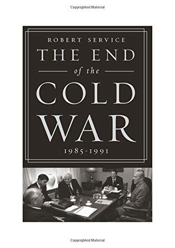 The End of the Cold War: 1985-1991 - Harvard Book Store