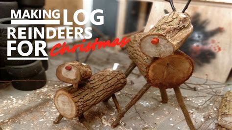 Making Log Reindeers For Christmas | DIY | - YouTube