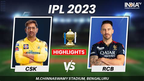 RCB vs CSK IPL 2023 Highlights: Chennai Super Kings beat Royal Challengers Bangalore by 8 runs ...