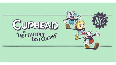 Cuphead dlc release date