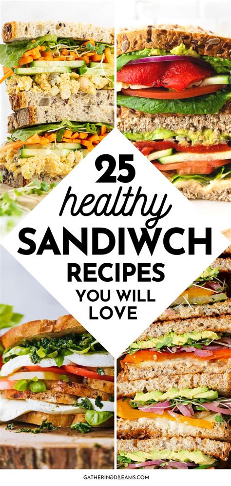 25 Healthy Sandwich Recipes Perfect For Lunch