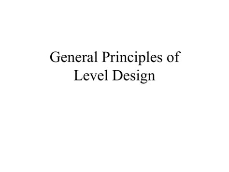 General Principles of Level Design