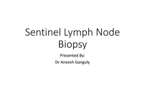 Sentinel Lymph Node Biopsy.pptx