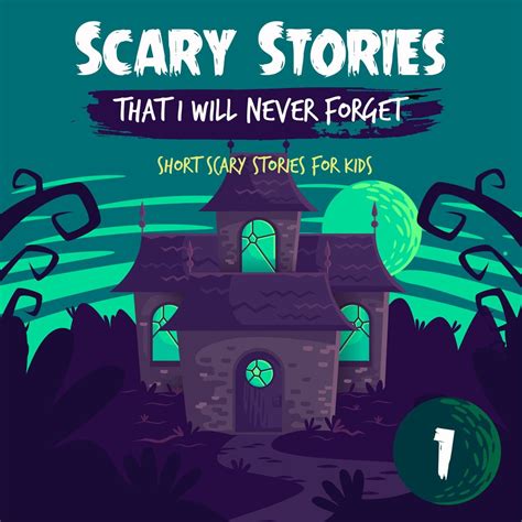 Scary Stories That I Will Never Forget: Short Scary Stories for Kids - Book 1 - Audiobook ...