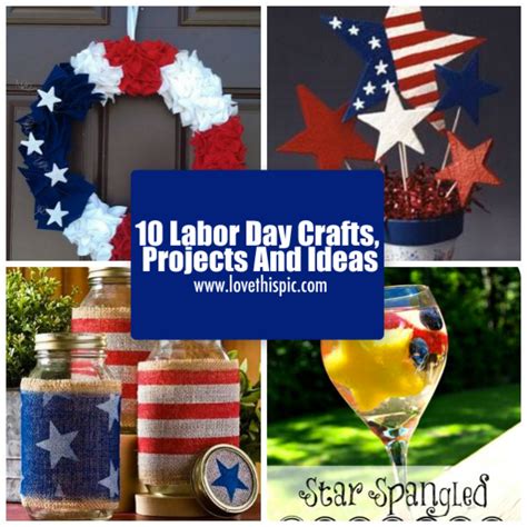 10 Labor Day Crafts, Projects And Ideas