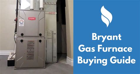 Bryant Gas Furnace Prices and Reviews 2021