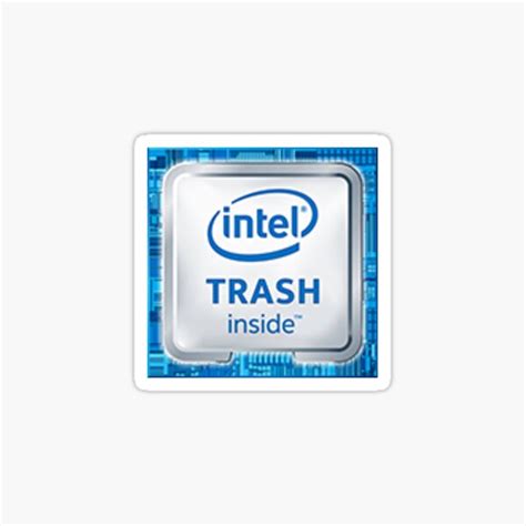 "Intel Trash Inside (Accurate Size)" Sticker for Sale by DylanMcD8 | Redbubble