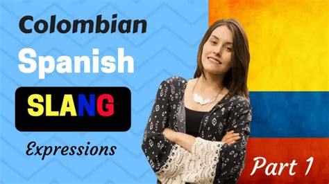 Colombian Spanish Slang Words - Youtube Video