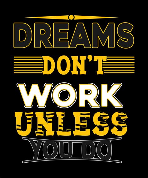 motivational quotes. Dreams Dont Work Unless You Do 16136041 Vector Art at Vecteezy