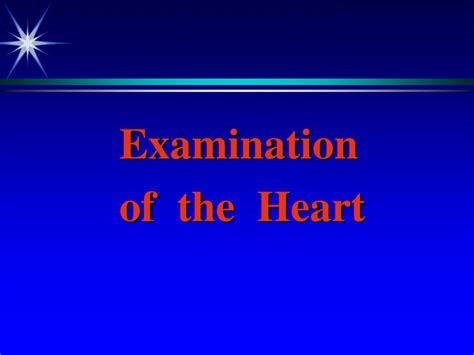 PPT - Examination of the Heart PowerPoint Presentation, free download - ID:5428619