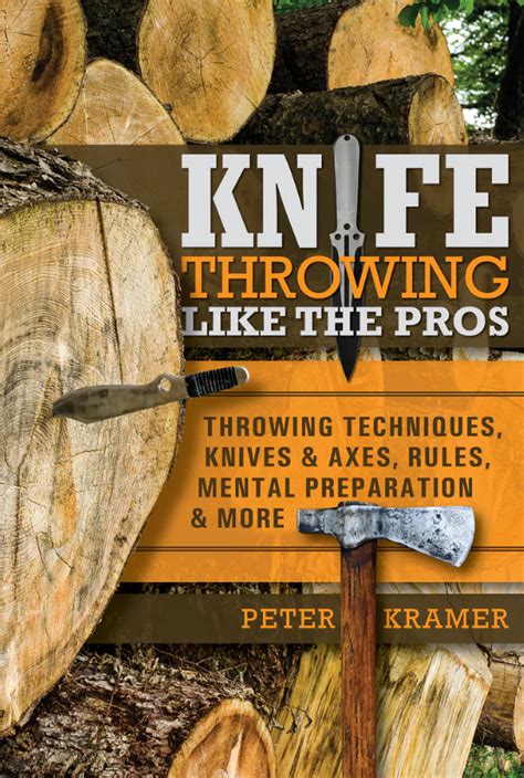 Knife Throwing Like the Pros : Throwing Techniques, Knives