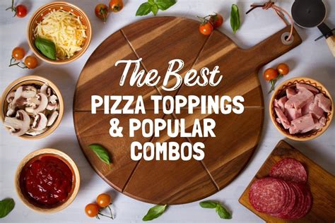 101+ Best Pizza Toppings & Popular Ingredient Combos - The Three ...