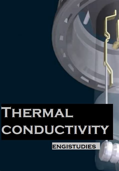 Thermal conductivity: Measurement and Examples - Engistudies