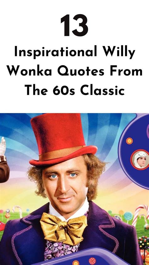 13 inspirational willy wonka quotes from the 60s classic – Artofit