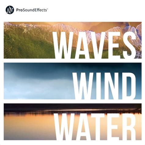 Waves Wind Water Sound Effects | Pro Sound Effects