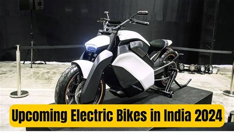 Upcoming Electric Bikes in India 2024 Launch Date - Unknown Trip News