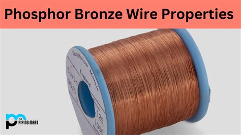 Phosphor Bronze Wire Properties - An Overview