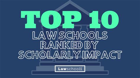 Top Ten Law Schools Ranked By Scholarly Impact - LawSchooli