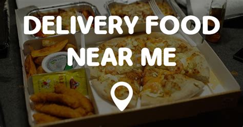 DELIVERY FOOD NEAR ME - Points Near Me