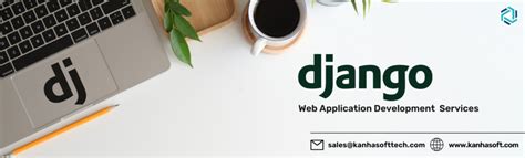 Why should you use Django web development?