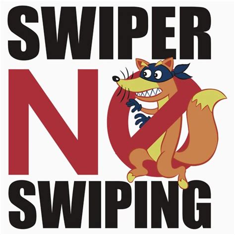 Swiper No Swiping: Stickers | Redbubble